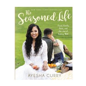 2/$25 Ayesha Curry The Seasoned Life Food, Family, Faith, and the Joy of Eating
